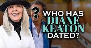 Diane Keaton has never been married. Boyfriends List Until 2021
