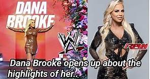 Former WWE Superstar Dana Brooke opens up about the highlights of her wrestling career