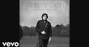 Johnny Cash - I'm Movin' On (Official Audio)
