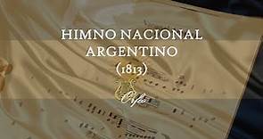 Himno Nacional Argentino - Versión original (1813)