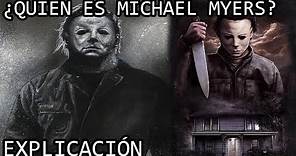 ¿Quién es Michael Myers? EXPLICACIÓN | Michael Myers y el Origen de sus Poderes EXPLICADO