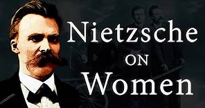 Nietzsche on Women | Was Nietzsche a Misogynist?