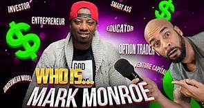 WHO IS... Mark Monroe: The Millionaire Option Trader For The Culture