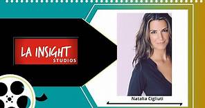 LA Insight's Interview with actress Natalia Cigliuti
