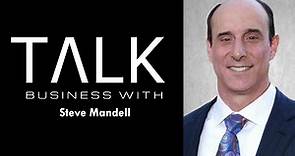 TALK BUSINESS WITH Steve Mandell –... - Talk Business With
