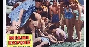 ♦Drive-In Classic♦ 'MIAMI EXPOSÉ' (1956) Lee J. COBB, Patricia MEDINA, Edward ARNOLD