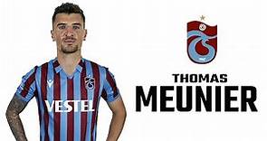 Thomas Meunier ● Welcome to Trabzonspor 🔴🔵 Skills | 2023 | Amazing Skills | Assists & Goals | HD