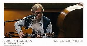 Eric Clapton - After Midnight | The Lady In The Balcony: Lockdown Sessions