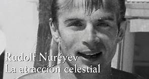 Trailer Rudolf Nuréyev: La atracción celestial