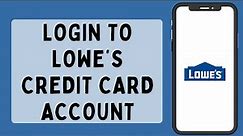 Login To Lowe's Account (2023) | Lowe's Credit Card Sign In (Full Tutorial)