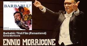 Ennio Morricone - Barbablù: Titoli Film - Remastered - Barbablù (1972)