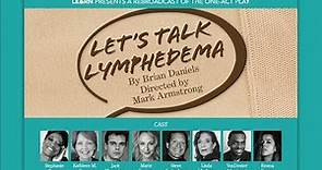 Let's Talk Lymphedema - Introduced by Kathy Bates, featuring Steve Guttenberg - LE&RN