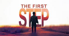 The First Step | Full Movie | Chad Illa-Petersen | Josmery Mulvahill