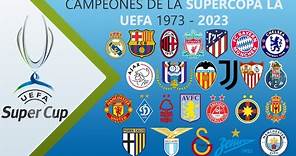CAMPEONES DE LA SUPERCOPA DE LA UEFA | 1973 - 2023