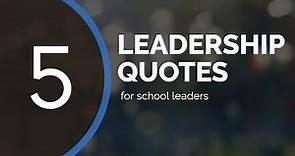 5 Leadership Quotes for School Leaders