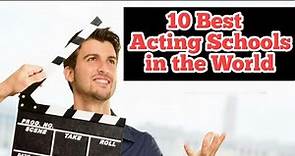 The 10 Best Acting Schools in the World । ये हैं दुनिया के सबसे बेस्ट 10 एक्टिंग स्कूल