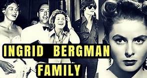 Actress Ingrid Bergman Family Photos With Daughter Isabella Rossellini, Husband, Son & Parents
