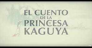 EL CUENTO DE LA PRINCESA KAGUYA - Tráiler #2 Español | HD