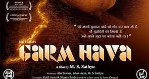 Garm Hawa (1973) Complete Movie - Starring - Balraj Sahni, Farooq Sheikh Bollywood @ZaifBro