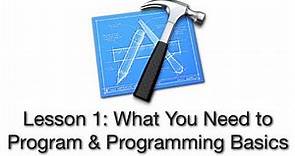 Objective-C Tutorial - Lesson 1: What You Need to Program & Programming Basics