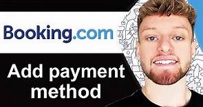 How To Add Payment Method to Booking.com