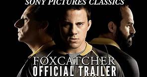 Foxcatcher | Official Trailer HD (2014)