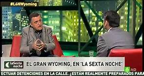 El Gran Wyoming entrevista en la Sexta noche 2013.12.14