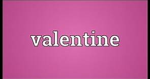 Valentine Meaning