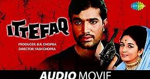Ittefaq | Audio Movie | Yash Chopra | B.R. Chopra | Salil Choudhury