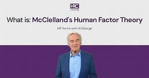 What is McClelland's Human Motivation Theory