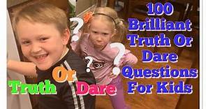 Truth or Dare Kid Friendly! 100 Truth or Dare Questions! Hilarious!