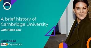 The University of Cambridge - A brief history with Helen Carr