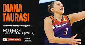 Diana Taurasi Highlight Mix! (Vol. 2) 2023 Season | WNBA Hoops