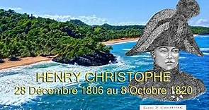 HENRY CHRISTOPHE 28 Déc. 1806 à 8 Oct. 1820 - LES GUERRES DE L'INDÉPENDANCE D'HAÏTI.
