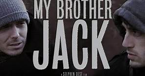 My Brother Jack (2014) | Full Movie | Thriller Movie