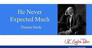 'He Never Expected Much' by Thomas Hardy, Cambridge IGCSE poetry