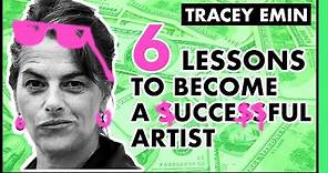 Tracey Emin: 6 Lessons to Become A Successful Artist