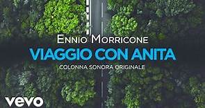 Ennio Morricone - Viaggio con Anita (High Quality Audio)