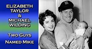 Two Guys Named Mike | Elizabeth Taylor & Michael Wilding - 1953