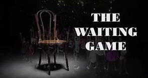 THE WAITING GAME TRAILER