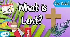 What is Lent? | When is Lent and Why do we Celebrate it?