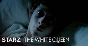 The White Queen | Episode 9 Preview | STARZ
