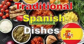 Traditional Spanish Food - A Taste of Spain - Magical Spanish Food You Have To Try