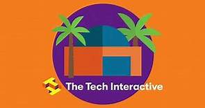 Get Inspired at the Tech Interactive