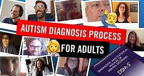 Diagnosis of Autism in Adults: Nine Autistic Adults Discuss Their Autism Diagnosis Process