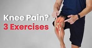 Knee Pain? Try These 3 Exercises ...
