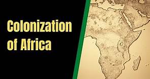 The Colonization of Africa | The European Scramble For Africa Lesson