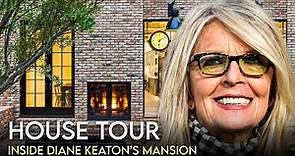 Diane Keaton | House Tour | $5 Million Brentwood Mansion & More