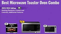 Best Microwave Toaster Oven Combo ~ Buying Guide