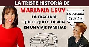 La Triste Historia de Mariana Levy | La Tragedia En Un Viaje Familiar